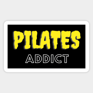 Pilates addict. Magnet